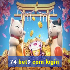 74 bet9 com login